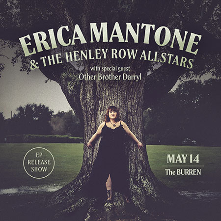 Erica Mantone and the Henley Row All-Stars EP Release with Special Guests Other Brother Darryl