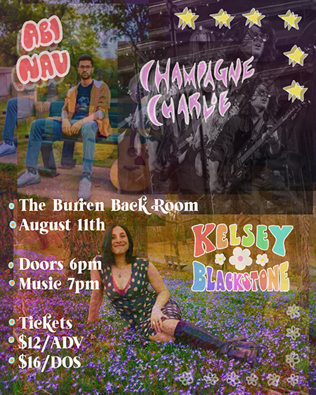 The Kelsey Blackstone Band, Champagne Charlie & the Wah Wahs, Abi Nav