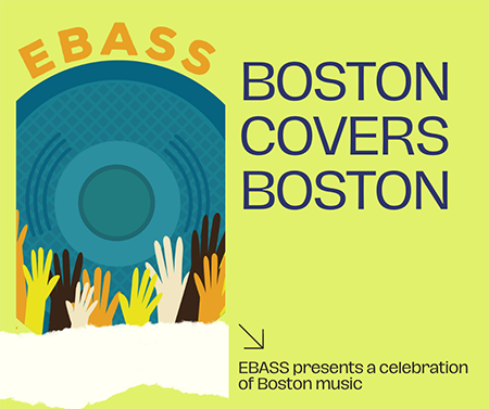 EBASS PRESENTS: Boston Covers Boston